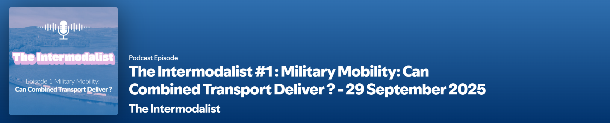 Episode #1: Military Mobility - Can Combined Transport Deliver? 